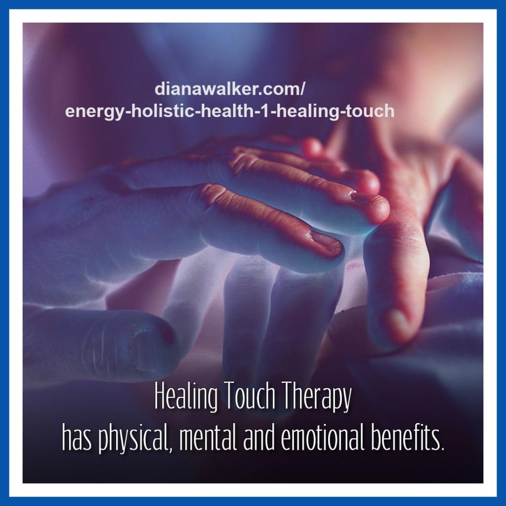 Energy Holistic Halth 1 Healing Touch Diana Walker